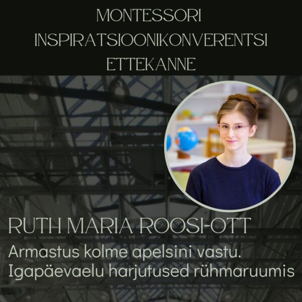 Ruth Maria Roosi-Ott - Igapäevaelu harjutused Montessori rühmaruumis: kas ja kuidas, kellele ja miks