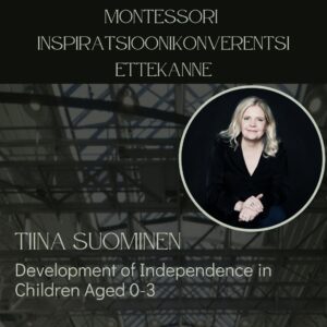 Tiina Suomineni ettekanne: Development of Independence in Children Aged 0-3